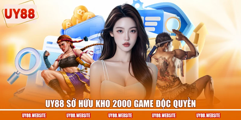 UY88 sở hữu kho 2000 game độc quyền